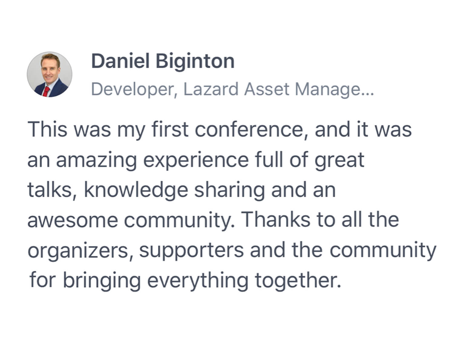 A LinkedIn comment from Daniel Biginton expresses gratitude for his first AI developer conference experience, praising the talks, knowledge sharing, organizers, and supportive community.